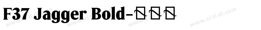 F37 Jagger Bold字体转换